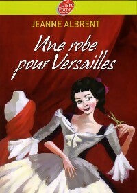 Livrenpoche : Une robe pour Versailles - Jeanne Albrent - Livre