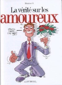 Livrenpoche : La vérité sur les amoureux - Monsieur B. - Livre