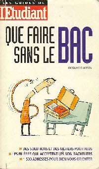 Livrenpoche : Que faire sans le bac ? - Caroline Charron - Livre