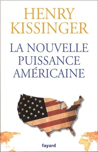 Livrenpoche : La nouvelle puissance américaine - Henry Kissinger - Livre