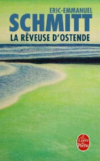 Livrenpoche : La rêveuse d'Ostende - Eric-Emmanuel Schmitt - Livre