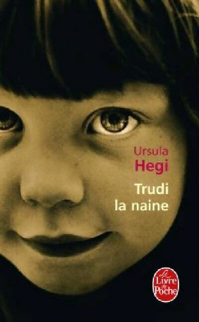 Livrenpoche : Trudi la naine - Ursula Hegi - Livre