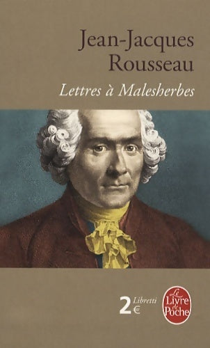 Livrenpoche : Lettres à Malesherbes - Jean-Jacques Rousseau - Livre