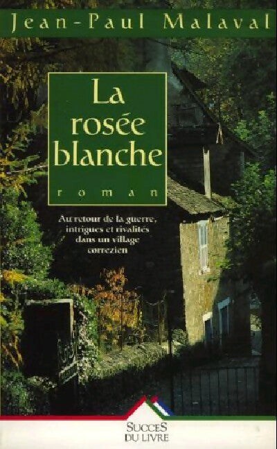 Livrenpoche : La rosée blanche - Jean-Paul Malaval - Livre