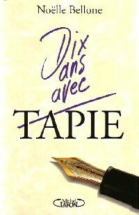 Livrenpoche : Dix ans avec Tapie - Noëlle Bellone - Livre