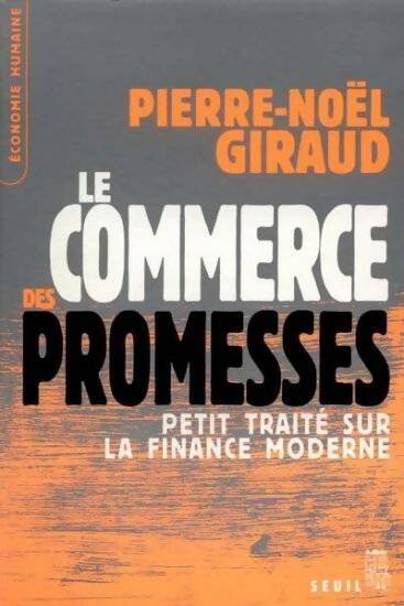 Livrenpoche : Le commerce des promesses - Pierre-Noël Giraud - Livre