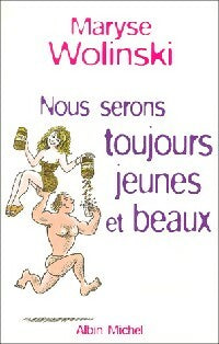 Livrenpoche : Nous serons toujours jeunes et beaux - Maryse Wolinski - Livre