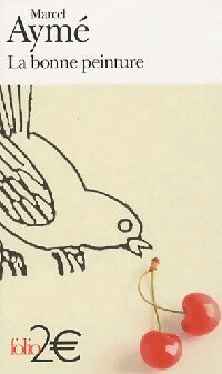 Livrenpoche : La bonne peinture - Marcel Aymé - Livre