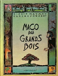 Livrenpoche : Maco des grands bois - Claire Forgeot, Nicole Maymat - Livre