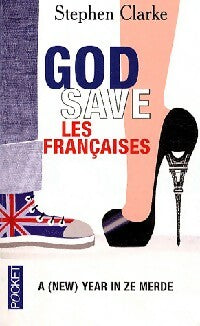 Livrenpoche : God save les françaises - Stephen Clarke - Livre