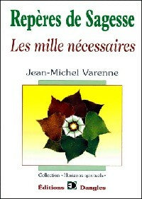 Livrenpoche : Repères de sagesse. Les mille nécessaires - Jean-Michel Varenne - Livre