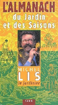 L'almanach du jardin et des saisons - Michel Lis -  Sand GF - Livre