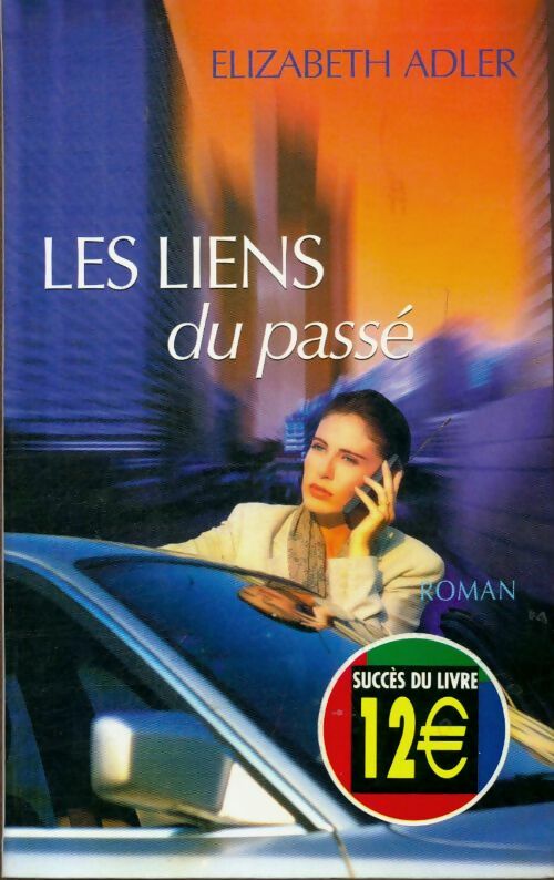 Livrenpoche : Les liens du passé - Elisabeth Adler - Livre