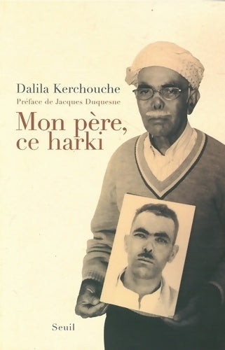 Livrenpoche : Mon père, ce harki - Dalila Kerchouche - Livre
