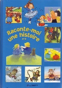 Livrenpoche : Raconte-moi une histoire n°2 - Collectif - Livre