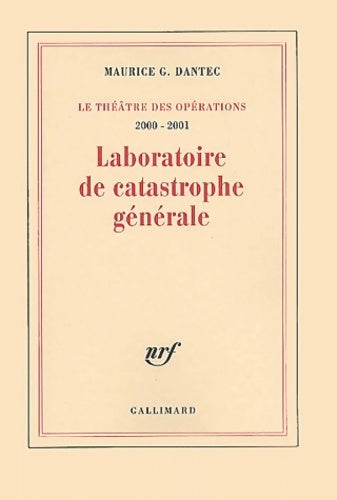 Livrenpoche : Le théâtre des opérations 2000-2001. Laboratoire de catastrophe générale - Maurice G. Dantec - Livre
