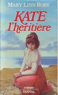Livrenpoche : Kate l'héritière - Mary Linn Roby - Livre