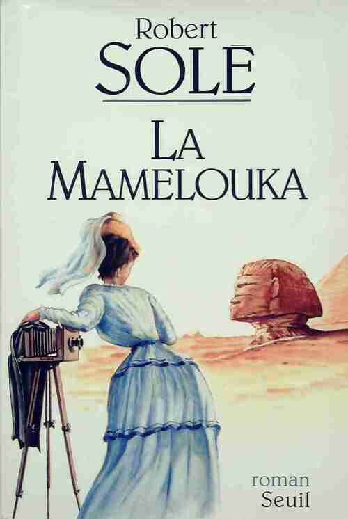 Livrenpoche : La Mamelouka - Robert Solé - Livre