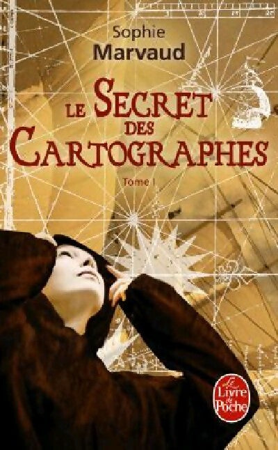 Livrenpoche : Le secret des cartographes Tome I - Sophie Marvaud - Livre