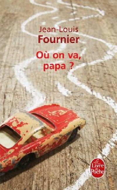 Livrenpoche : Où on va, papa ? - Jean-Louis Fournier - Livre