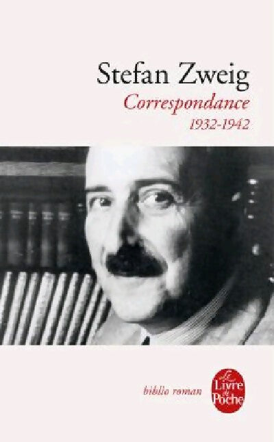 Correspondance 1932-1942 - Stefan Zweig - Livre