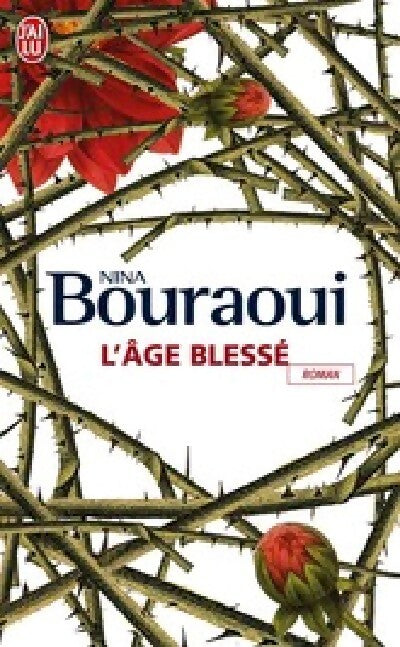 Livrenpoche : L'âge blessé - Nina Bouraoui - Livre