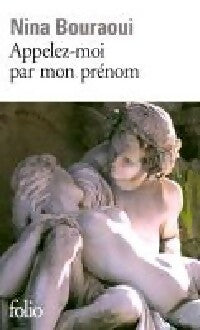 Livrenpoche : Appelez-moi par mon prénom - Nina Bouraoui - Livre