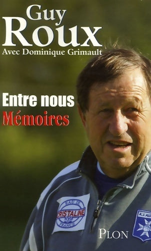 Livrenpoche : Entre nous. Mémoires - Guy Roux - Livre