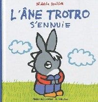L'âne Trotro s'ennuie - Bénédicte Guettier - Livre