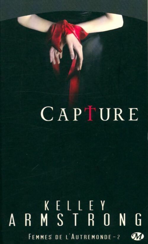 Livrenpoche : Capture - Kelley Armstrong - Livre