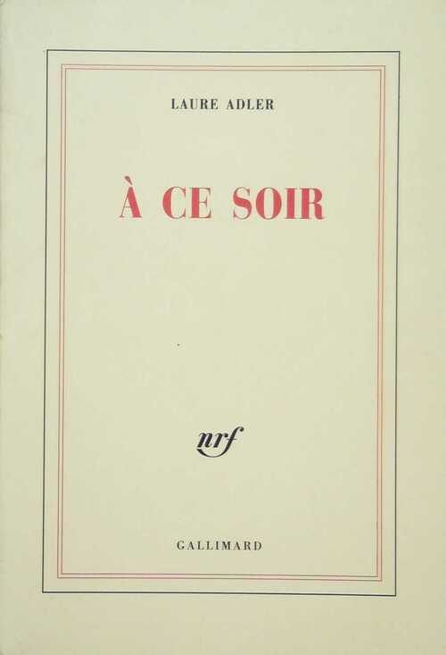 Livrenpoche : A ce soir - Laure Adler - Livre