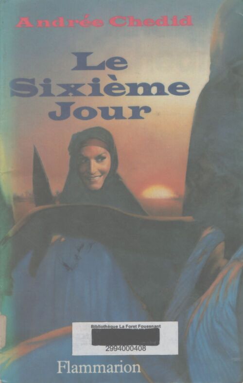 Le sixième jour - Andrée Chedid - Livre