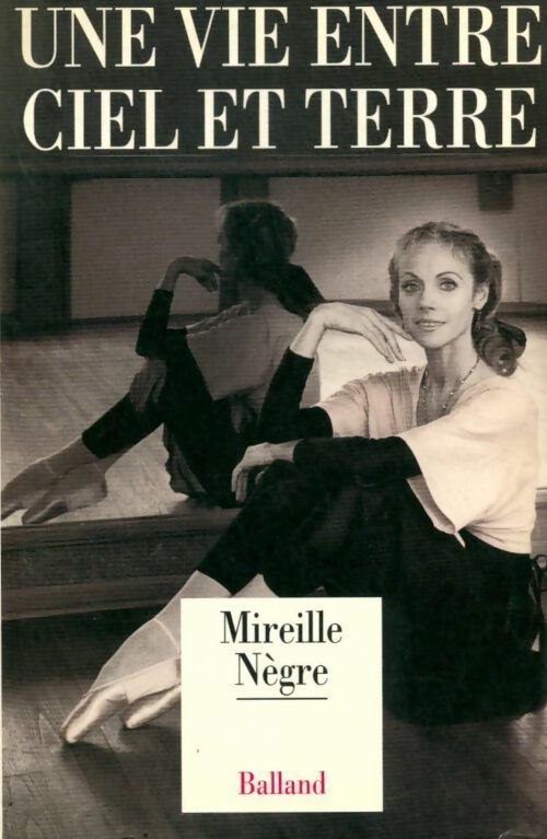 Livrenpoche : Une vie entre ciel et terre - Mireille Nègre - Livre