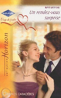 Livrenpoche : Un rendez-vous surprise - Raye Morgan - Livre
