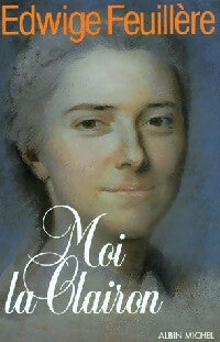 Livrenpoche : Moi, la Clairon - Edwige Feuillère - Livre