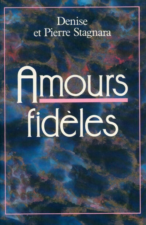 Livrenpoche : Amours fidèles - Denise Stanagra - Livre