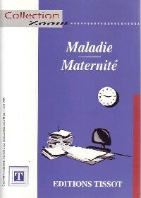Livrenpoche : Maladie - Maternité - Collectif - Livre