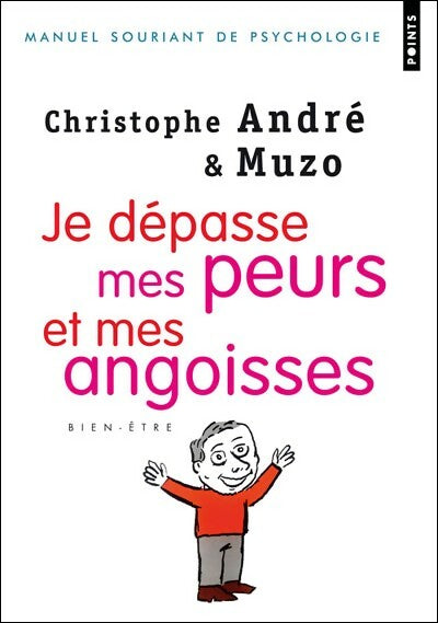 Livrenpoche : Je dépasse mes peurs et mes angoisses - Christophe André - Livre