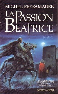 Livrenpoche : La passion Béatrice - Michel Peyramaure - Livre