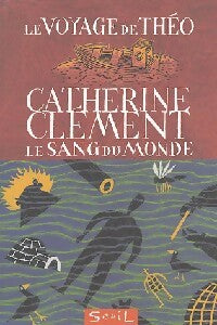 Livrenpoche : Le voyage de Théo Tome II : Le sang du monde - Catherine Clément - Livre