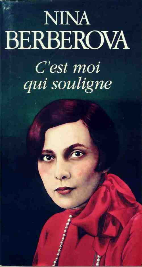 Livrenpoche : C'est moi qui souligne - Nina Berberova - Livre