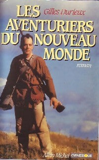 Livrenpoche : Les aventuriers du nouveau monde - Gilles Durieux - Livre