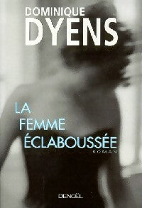 Livrenpoche : La femme éclaboussée - Dominique Dyens - Livre