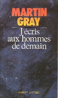 Livrenpoche : J'écris aux hommes de demain - Martin Gray - Livre