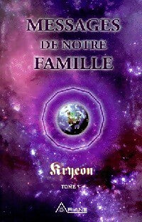 Livrenpoche : Kryeon Tome V : Messages de notre famille - Collectif - Livre