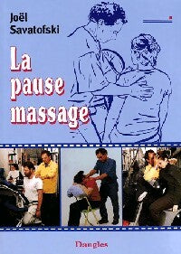 Livrenpoche : La pause massage - Joël Savatofski - Livre