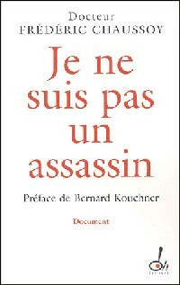 Livrenpoche : Je ne suis pas un assassin - Frédéric Chaussoy, Valérie Peronnet - Livre