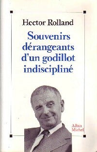 Livrenpoche : Souvenirs dérangeants d'un godillot indiscipliné - Hector Rolland - Livre