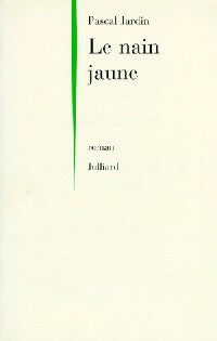 Livrenpoche : Le nain jaune - Pascal Jardin - Livre