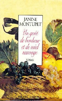 Livrenpoche : Un goût de bonheur et de miel sauvage - Janine Montupet - Livre